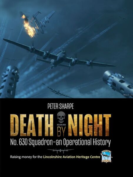 Death by Night, No630 squadron - an Operational History 9781915335500