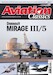 Aviation Classics Issue 17 - Mirage III/5