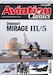 Aviation Classics Issue 17 - Mirage III/5 