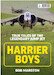 Harrier Boys: True Tales of the Legendary Jump Jet 