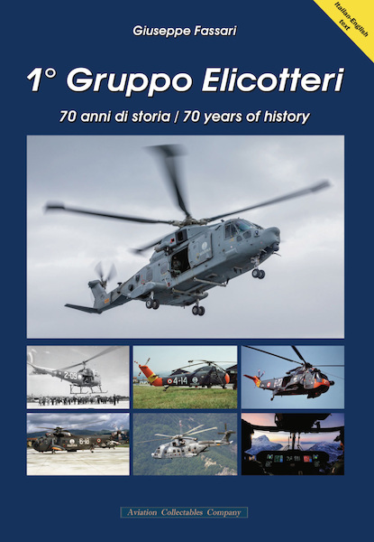 1° Gruppo Elicotteri  70 anni di storia / 70 years of history  97888319932..