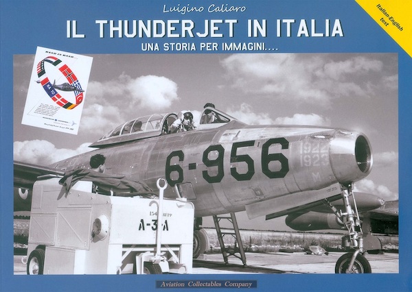 Il Thunderjet in Italia, una storia per immagini - Thunderjet in Italy, a pictorial history  9788894105032