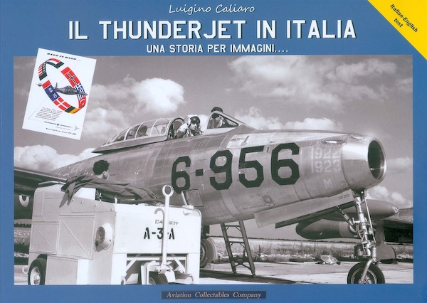 Il Thunderjet in Italia, una storia per immagini - Thunderjet in Italy, a pictorial history 9788894105032