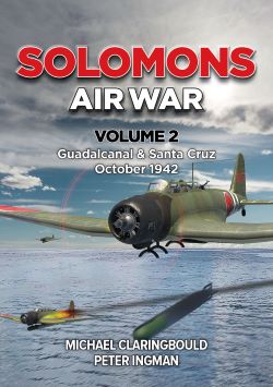 Solomons Air War Volume 2 Guadalcanal & Santa Cruz October 1942 9780645700459