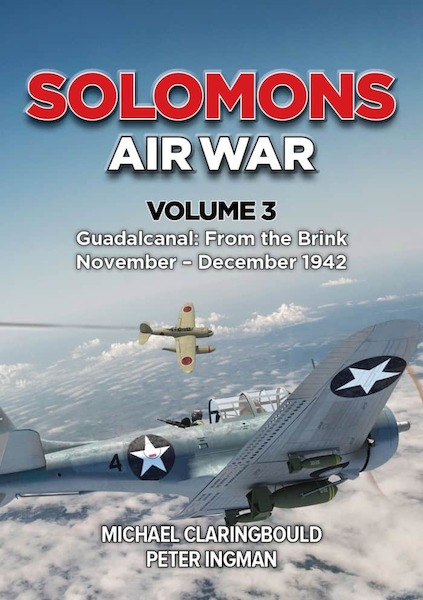 Solomons Air War Volume 3 Guadalcanal from the Brink November - December 1942 9780975642337