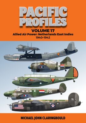 Pacific Profiles Volume 17 Allied Air Power: Netherlands East Indies 1940-1942 9780975642375