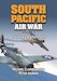 South Pacific Air War Vol 3: Coral Sea and Aftermath May – June 1942
