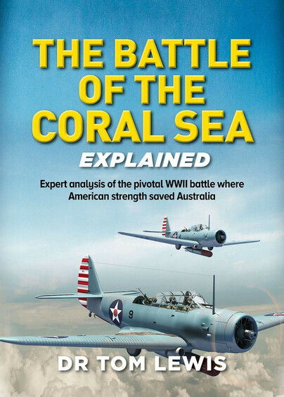 The Battle of the Coral Sea Explained 9781764193740