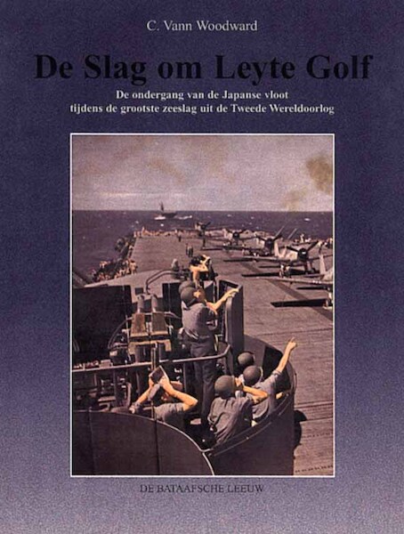 De Slag om Leyte Golf, de ondergang van de Japanse Vloot ...  9067074977