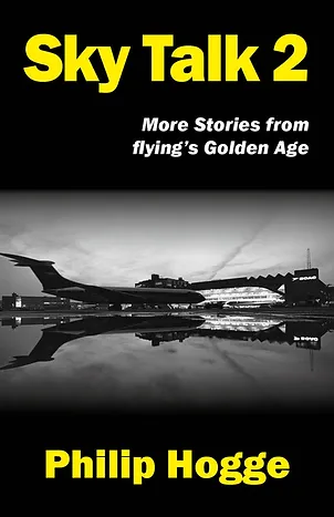 Sky talk 2, More stories from flying's Golden Age 9781914489211