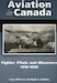 Aviation in Canada: Fighter Pilots and Observers 1915-1939 