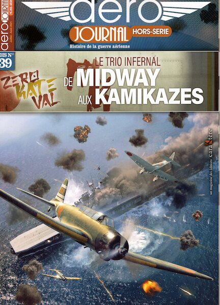 Le Trio Infernal de Midway aux Kamikazes HS39