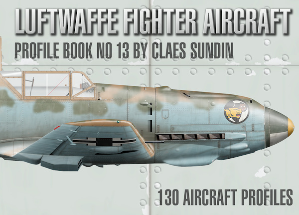 Luftwaffe Fighter Aircraft Profile Book number 13 9789198731316
