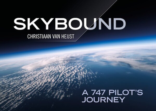 Skybound: A 747 Pilot's Journey 9789083463001