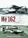 Heinkel  He162 Volksjager: From Drawing Board to Destruction 