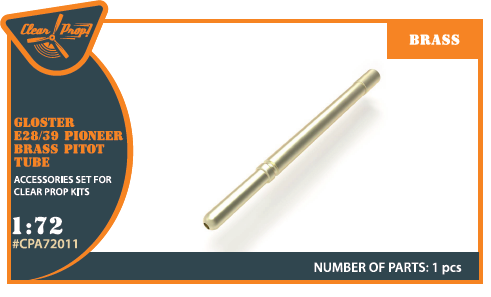 Gloster E28/39 Pioneer Brass pitot tube CPA72011
