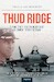 Thud Ridge: F105 Thunderchief missions over Vietnam 