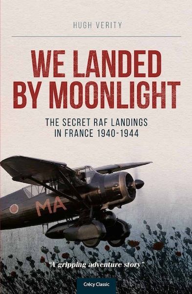 We Landed by Moonlight, the Secret RAF Landings in France 1940-1944 New Edition  9780947554750