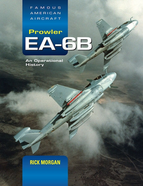 Grumman EA-6B Prowler: An Operational History (October 2026)  9781800353091