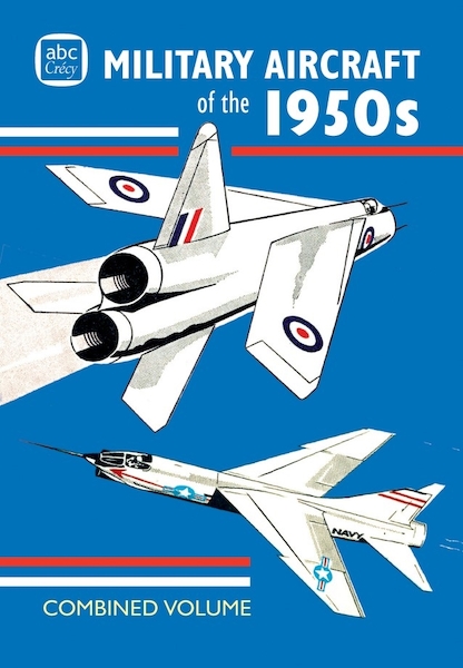 Military Aircraft of the 1950s Combined Volume 9781800353237