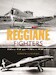 Reggiane Fighters RE.2000 Falco, RE.2001 Ariete I, RE.2002 Ariete II, RE.2005 Sagittario