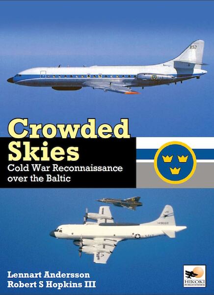 Crowded Skies Cold War Reconnaissance over the Baltic (expected October 2023) 9781902109626