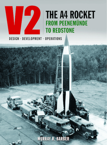 V2 : The A4 Rocket from Peenemünde to Redstone 9781906537531