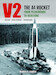 V2 : The A4 Rocket from Peenemünde to Redstone 