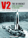 V2 : The A4 Rocket from Peenemünde to Redstone