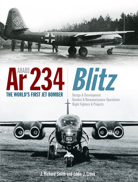 Arado Ar 234 Blitz The World's First Jet Bomber 9781906537609