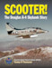 Scooter! The Douglas A-4 Skyhawk Story