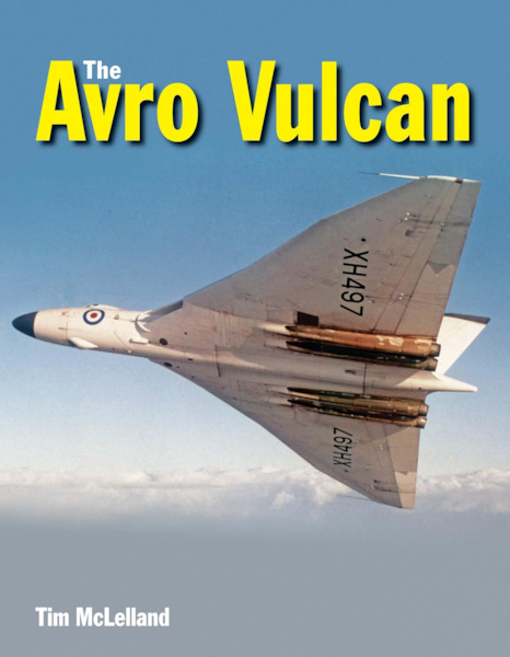 The Avro Vulcan, a Complete History 9781910809273