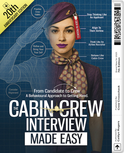 The Cabin Crew Interview Made Easy: From Candidate to Crew: A Behavioural Approach to Getting Hired  9781950538300
