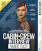 The Cabin Crew Interview Made Easy: From Candidate to Crew: A Behavioural Approach to Getting Hired 
