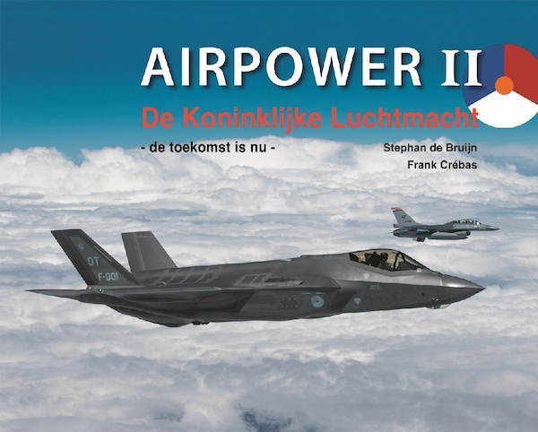 Airpower II: De Koninklijke Luchtmacht: - de toekomst is nu- 9789059611740