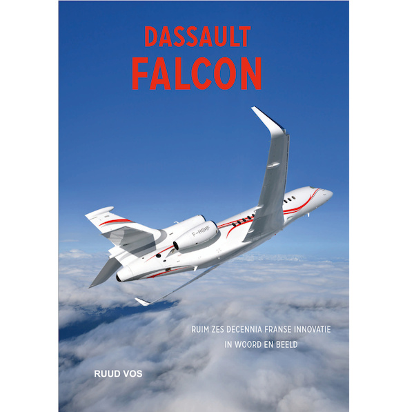 Dassault Falcon, ruim zes decennia Franse innovatie in woord en beeld  9789059612853
