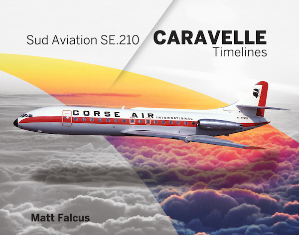 Sud Aviation SE.210 Caravelle Timelines 9781739819484