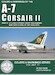Colors and Markings Volume 10. A-7 Corsair II Part 2 U.S Navy Pacific Fleet Squadrons and Test and Evaluation Facilities CM-10