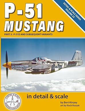 P-51 Mustang Part 3 P51D and subsequent variants 9798242465558