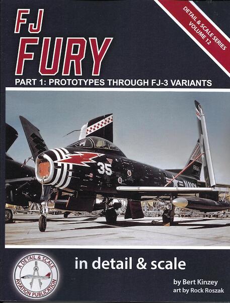 FJ Fury Part One. Prototypes through FJ-3 Variants 9798524130945