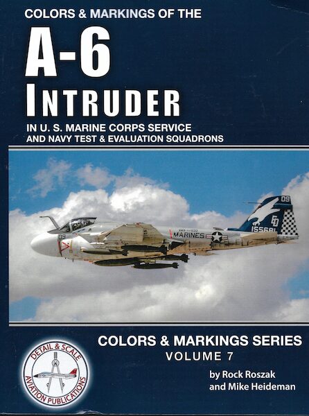Colors and Markings of the A6 Intruder in U. S. Marine Corps Service and Navy Test and Evaluations Squadrons  9798870827018