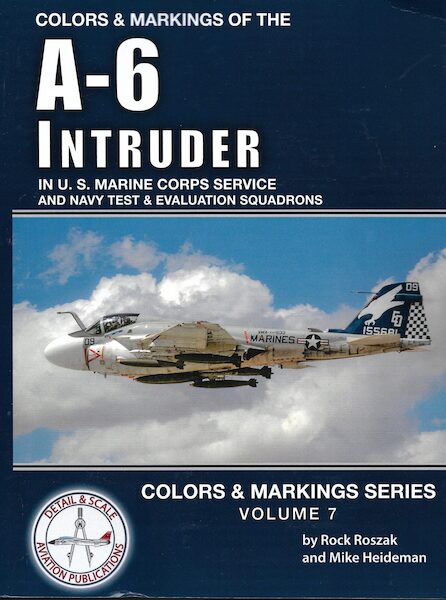 Colors and Markings of the A6 Intruder in U. S. Marine Corps Service and Navy Test and Evaluations Squadrons 9798870827018