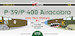 Bell P39/P400 Airacobra over New Guinea Part 1 (10 Schemes) DK72112