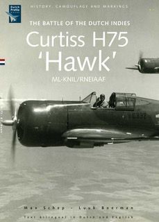 Curtiss H75 Hawk ML-KNIL/ RNEIAF. The Battle of the Dutch East Indies (LAST STOCKS. NO REPRINT PLANNED!!) 9789081720762