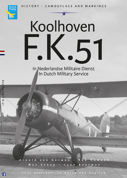 Koolhoven FK51 in Nederlands militaire dienst/ In Dutch Military service  9789490092511