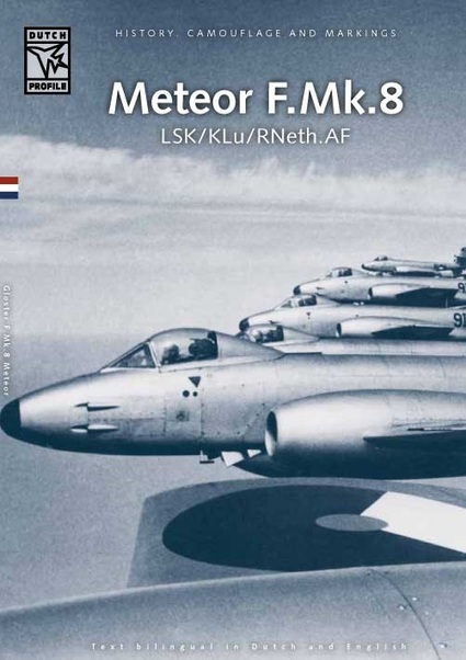 Gloster Meteor F.Mk8 Meteor in service with the LSK/R.Neth AF LAST STOCK OLD PRINT  9789490092108