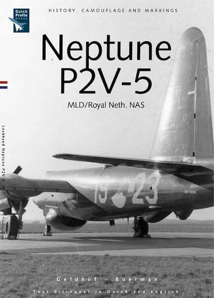 Lockheed P2V-5 Neptune in MLD/ Royal Netherlands Naval Service (REPRINT)  9789490092278