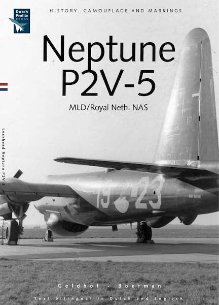 Lockheed P2V-5 Neptune in MLD/ Royal Netherlands Naval Service (REPRINT) 9789490092278