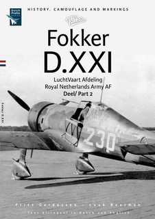 Fokker D21 History, Camouflage and Markings Deel 2 / Part 2 (REPRINT) 9789490092306