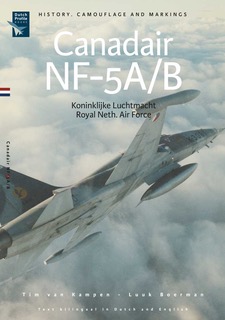 Canadair NF5A/B in Koninklijke Luchtmacht Dienst / Royal Netherlands Air Force Service 9789490092351